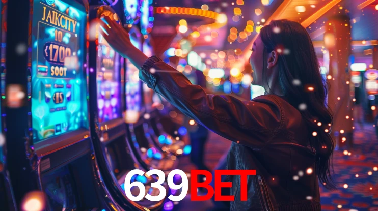 Explore as vantagens do 639Bet: serviço profissional e confiabilidade